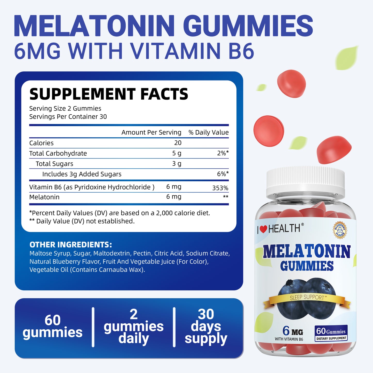 I Love Health Sleep Gummy | Melatonin 6mg + Vitamin B6 6mg Sleep Support Gummies with Natural Blueberry Flavor - Made in cGMP facility